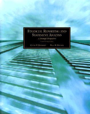 Financial Reporting and Statement Analysis A Strategic Perspective