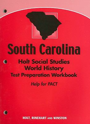 South Carolina Holt Social Studies World History Test Preparation Workbook: Help for PACT