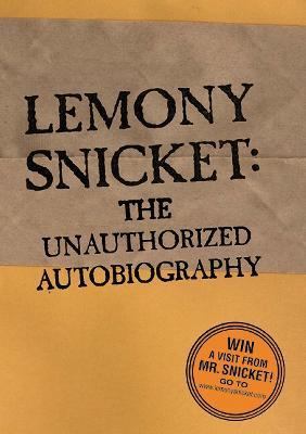 Lemony Snicket: The Unauthorized Autobiography - Lemony Snicket - Library Binding