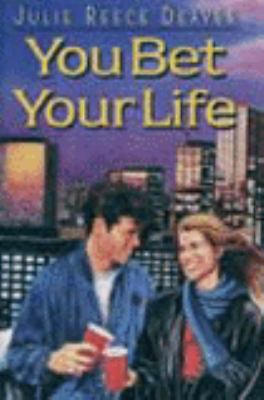 You Bet Your Life - Julie Reece Deaver