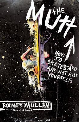 Mutt How To Skateboard And Not Kill Yourself