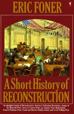 Short History of Reconstruction, 1863-1877