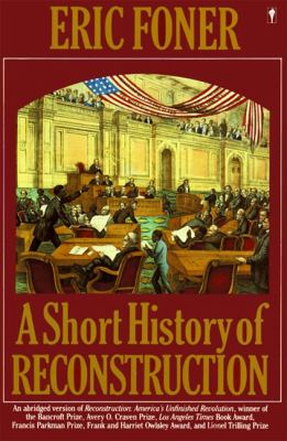 Short History of Reconstruction, 1863-1877 