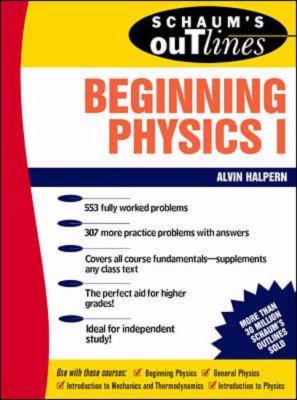 Schaum's Outline of Theory and Problems of Beginning Physics 1 Mechanics and Heat