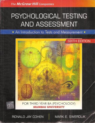Psychological Testing and Assessment: An Introduction to Tests and Measurement Sixth Edition (For Third Year BA - Psychology, Mumbai University)