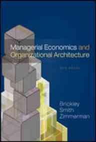 MANAGERIAL ECONOMICS AND ORGANIZATIONAL ARCHITECTURE 3ED