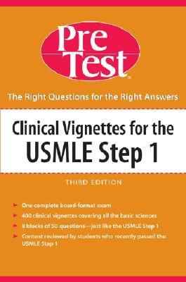 Clinical Vignettes For The Usmle Step 1 PreTest Self-Assessment and Review