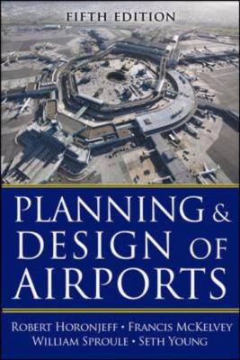 Planning and Design of Airports, Fifth Edition