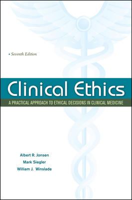 Clinical Ethics:  A Practical Approach to Ethical Decisions in Clinical Medicine, Seventh Edition (LANGE Clinical Science)