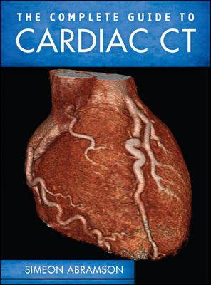 Complete Guide to Cardiac CT