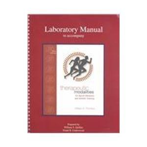 Laboratory Manual to accompany Therapeutic Modalities in Sports Medicine