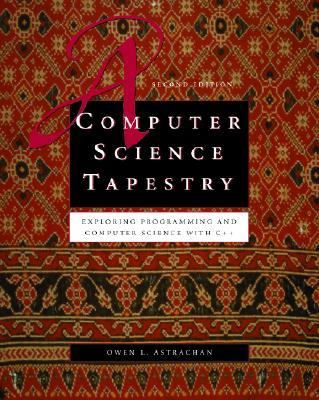 Computer Science Tapestry Exploring Programming and Computer Science With C++