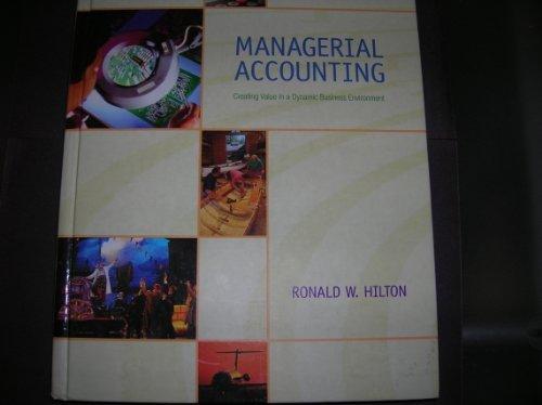 Managerial Accounting: Creating Value in a Dynamic Business Environment