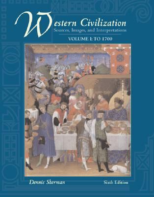 Western Civilization Sources, Images, and Interpretations To 1700