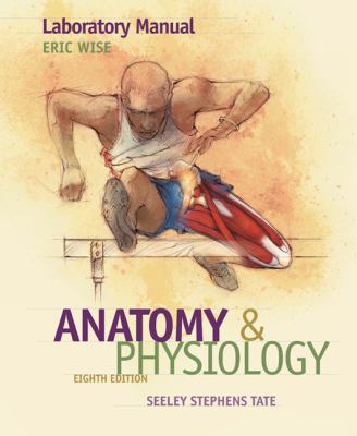 Laboratory Manual to Accompany Anatomy and Physiology 