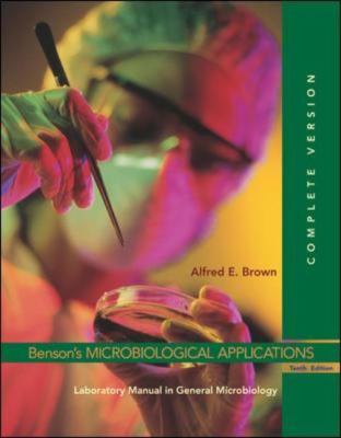 Benson's Microbiological Applications General Microbiology, Complete Version