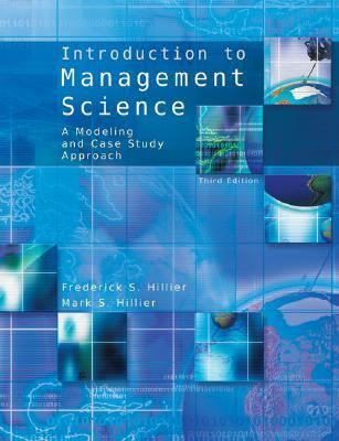 Introduction to Management Science A Modeling and Case Study Approach