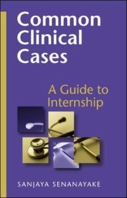 Common Clinical Cases A Guide To Internships