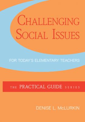 Challenging Social Issues for Today's Elementary Teachers