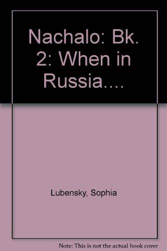 Nachalo: When in Russia . . . (Book 2) (Student Edition + Learning Comprehension Audio Cassette)