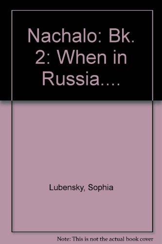 Nachalo: When in Russia . . . (Book 2)  (Student Edition + Learning Comprehension Audio Cassette)