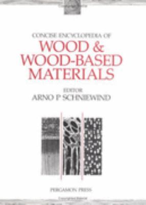 Concise Encyclopedia of Wood & Wood-Based Materials