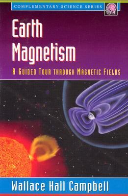 Earth Magnetism A Guided Tour Thhrough Magnetic Fields