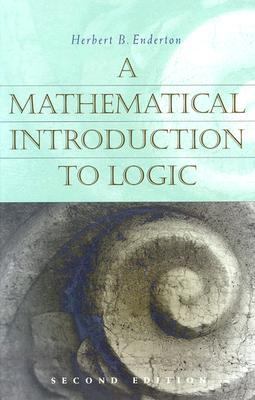 A Mathematical Introduction to Logic, Second Edition