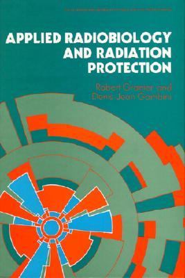 Applied Radiobiology and Radiation Protection