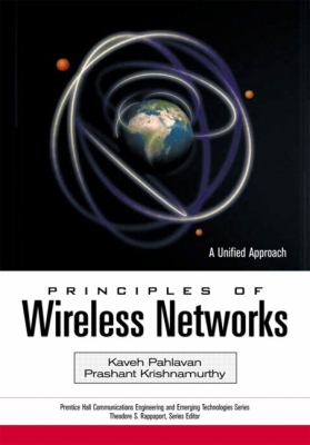 Principles of Wireless Networks A Unified Approach
