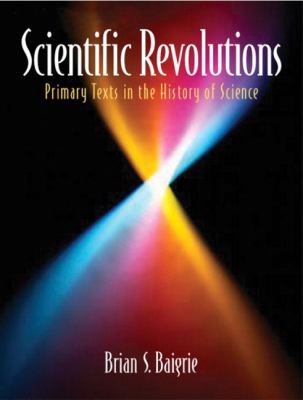 Scientific Revolutions Primary Texts in the History of Science