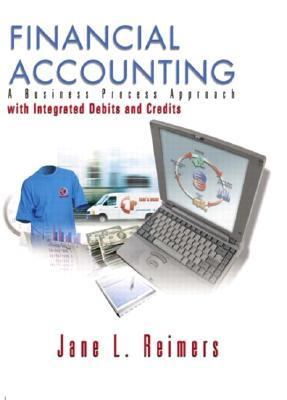 Financial Accounting A Business Process Approach With Integrated Debits and Credits