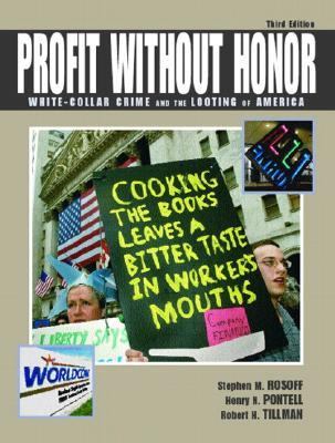 Profit Without Honor White-Collar Crime and the Looting of America