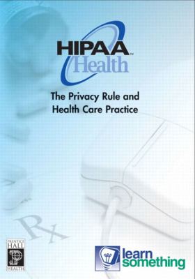 Hipaa Health The Privacy Rule and Health Care Practice