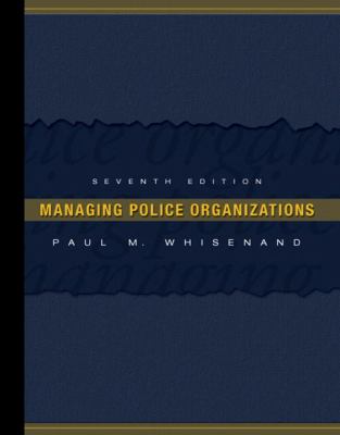 Managing Police Organizations (7th Edition)