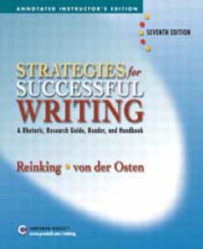 Strategies for Successful Writing, A Rhetoric, Research Guide, Reader, and Handbook (Annotated Instr