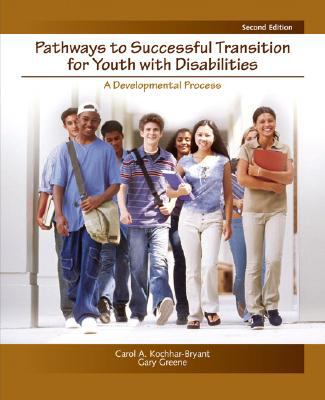 Pathways to Successful Transition for Youth with Disabilities: A Developmental Process