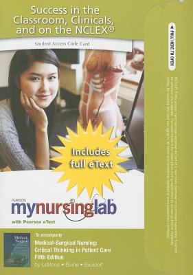 MyNursingLab with Pearson eText Student Access Code Card for Medical-Surgical Nursing: Critical Thinking in Patient Care