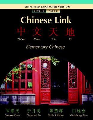 Chinese Link Simplified Character Version Elementary Chinese; Level 1