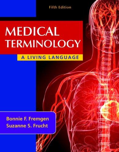 Medical Terminology: A Living Language (5th Edition)