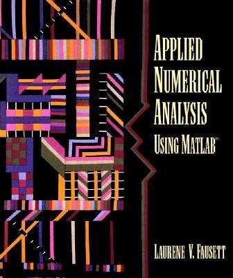 Applied Numerical Analysis Using Matlab