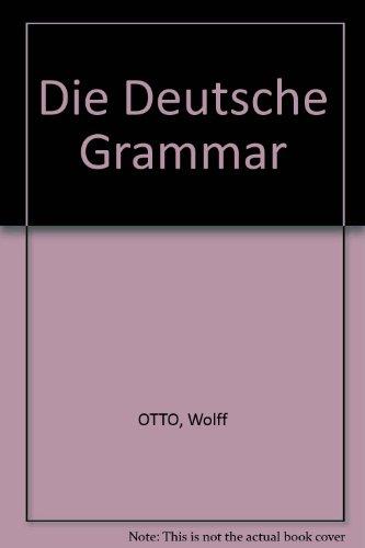 Die Deutsche Grammatik Klar Gemacht (English and German Edition)