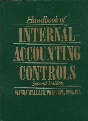 Handbook of Internal Accounting Controls - Wanda A. Wallace - Hardcover - 2nd ed