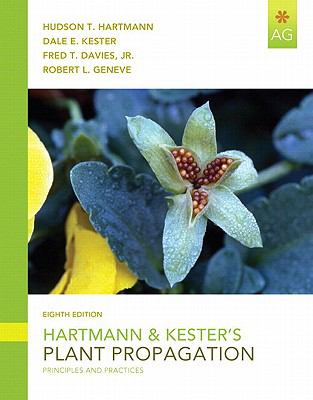 Hartmann & Kester's Plant Propagation, Student Value Edition (8th Edition)