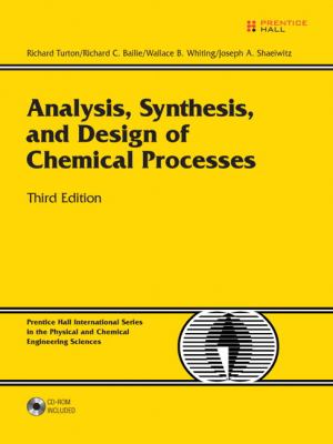 Analysis, Synthesis and Design of Chemical Processes (3rd Edition)