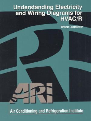 Understanding Electricity and Wiring Diagrams for Hvac/R