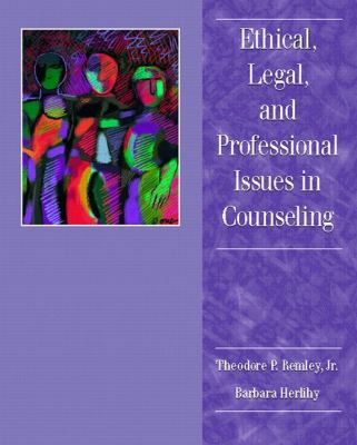 Ethical, Legal, and Professional Issues in Counseling