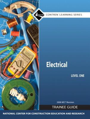 Electrical Level 1 Trainee Guide 2008 NEC (Contren Learning Series)