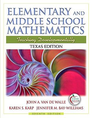 Texas Edition of Elementary and Middle School Mathematics (with MyEducationLab)