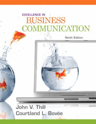 Excellence in Business Communication (9th Edition) (MyBCommLab Series)